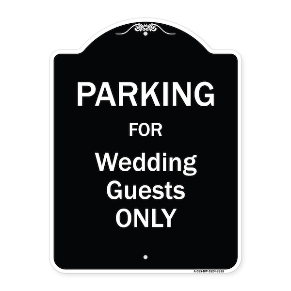 Signmission Designer Series-Parking For Wedding Guests Only Black & White Heavy-Gauge Aluminum A-DES-BW-1824-9938 - main